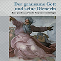 Der grausame Gott und seine Dienerin