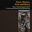 Vater, Mutter, Gott und Krieg